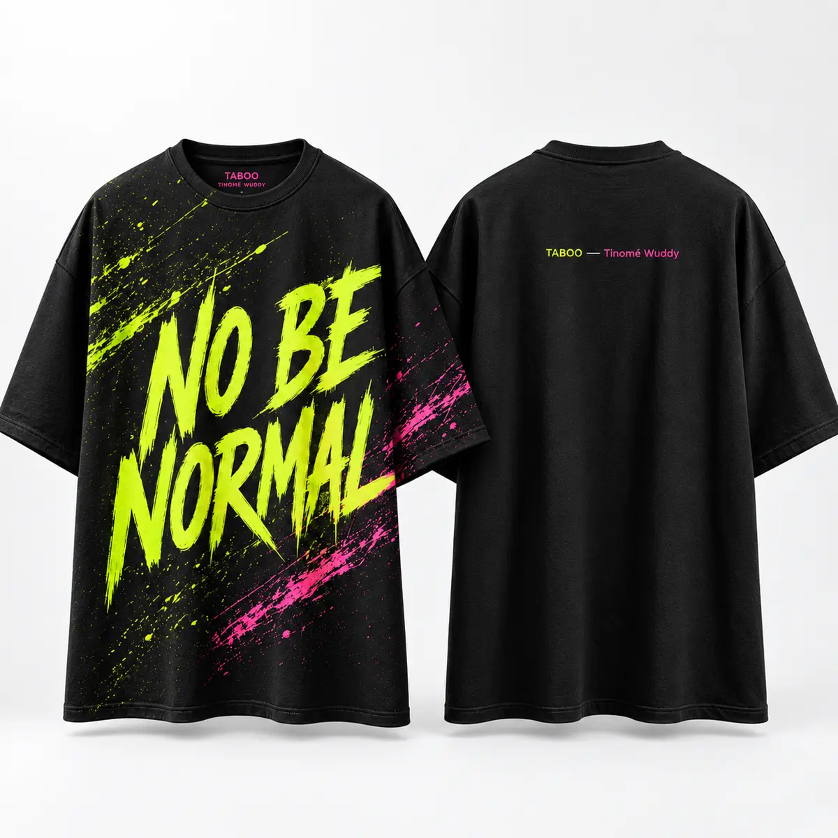Black No Be Normal TABOO T-shirt shown front and back